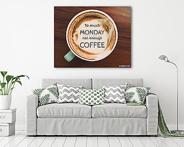 Inspirational quote on coffee cup on wooden table background wit (vászonkép) - vászonkép, falikép otthonra és irodába