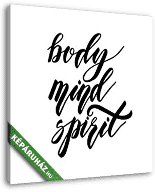 Body mind spirit felirat - vászonkép 3D látványterv