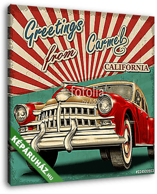 Vintage touristic greeting card with retro car.Carmel. California. - vászonkép 3D látványterv