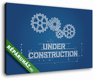 Under Construction blueprint - vászonkép 3D látványterv