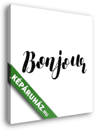Bonjour - Jó reggelt - vászonkép 3D látványterv