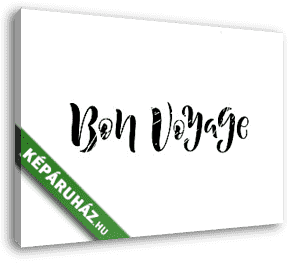 Bon Voyage - Jó utat! - vászonkép 3D látványterv