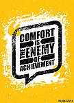 Comfort Is The Enemy Of Achievement. Strong Inspiring Creative Motivation Quote Template. Vector Typography Banner vászonkép, poszter vagy falikép