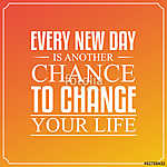 Minden új nap egy újabb esély az életed megváltoztatására. Idéze vászonkép, poszter vagy falikép