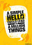 Egy egyszerű Hello millió dologhoz vezethet. vászonkép, poszter vagy falikép
