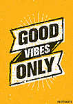 Good Vibes Only Inspiring Creative Motivation Quote. Vector Typography Banner Design Concept On Stained Background vászonkép, poszter vagy falikép