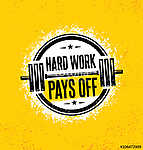 Hard Work Pays Off. Inspiring Workout and Fitness Gym Motivation Quote Illustration Sign. Creative Strong Sport vászonkép, poszter vagy falikép