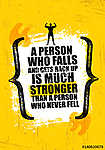 Az a személy, aki elesik és feláll, sokkal erősebb, mint az, aki soha nem esett el. vászonkép, poszter vagy falikép