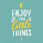 Enjoy the little things vászonkép, poszter vagy falikép