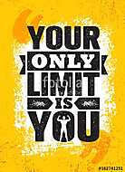 Your Only Limit Is You. Inspiring Creative Motivation Quote Poster Template. Vector Typography Banner Design Concept vászonkép, poszter vagy falikép
