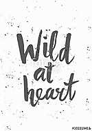 Wild at Heart Poster Design vászonkép, poszter vagy falikép