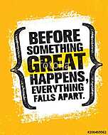 Before Something Great Happens, Everything Falls Apart. Inspiring Creative Motivation Quote Poster Template vászonkép, poszter vagy falikép