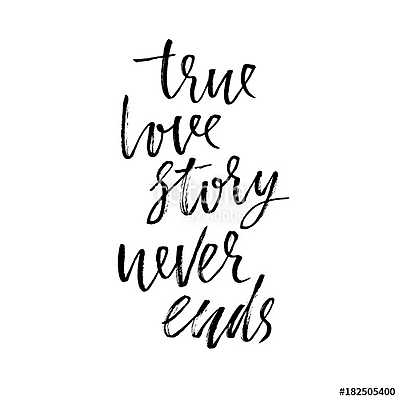 True love story never ends. Modern dry brush calligraphy. Handwritten phrase isolated on white background for Valentine day card (keretezett kép) - vászonkép, falikép otthonra és irodába
