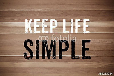 Az élet egyszerűvé tétele: Idézet (poszter) - vászonkép, falikép otthonra és irodába