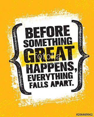 Before Something Great Happens, Everything Falls Apart. Inspiring Creative Motivation Quote Poster Template (vászonkép óra) - vászonkép, falikép otthonra és irodába