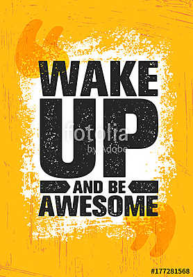 Wake Up And Be Awesome. Inspiring Creative Motivation Quote Poster Template. Vector Typography Banner Design Concept (többrészes kép) - vászonkép, falikép otthonra és irodába