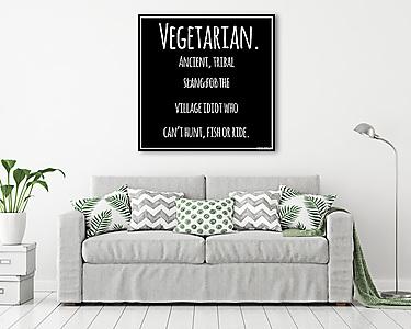 Vicces, inspiráló idézet a vegetáriánusról. Vektoros művészet. (vászonkép) - vászonkép, falikép otthonra és irodába