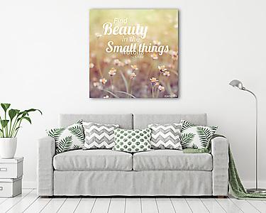 Inspirational quote on blurred flowers background with vintage f (vászonkép) - vászonkép, falikép otthonra és irodába