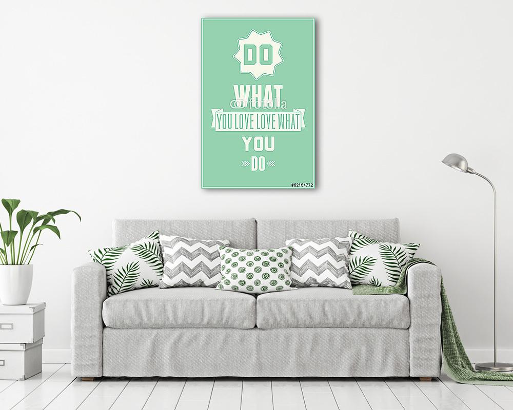 Vintage idézet plakát. Csináld amit szeretsz, szeresd amit csiná - vászonkép, falikép vásárlás Vintage idézet plakát. Csináld amit szeretsz, szeresd amit csiná (vászonkép) - vászonkép, falikép otthonra és irodába
