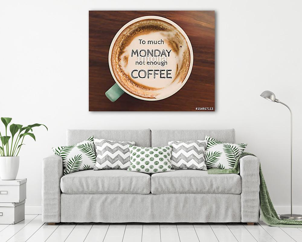 Inspirational quote on coffee cup on wooden table background wit (vászonkép) - vászonkép, falikép otthonra és irodába