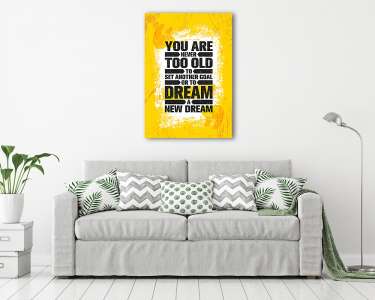 You Are Never Too Old To Set Another Goal Or To Dream A New Dream. Inspiring Creative Motivation Quote Poster Template (vászonkép) - vászonkép, falikép otthonra és irodába