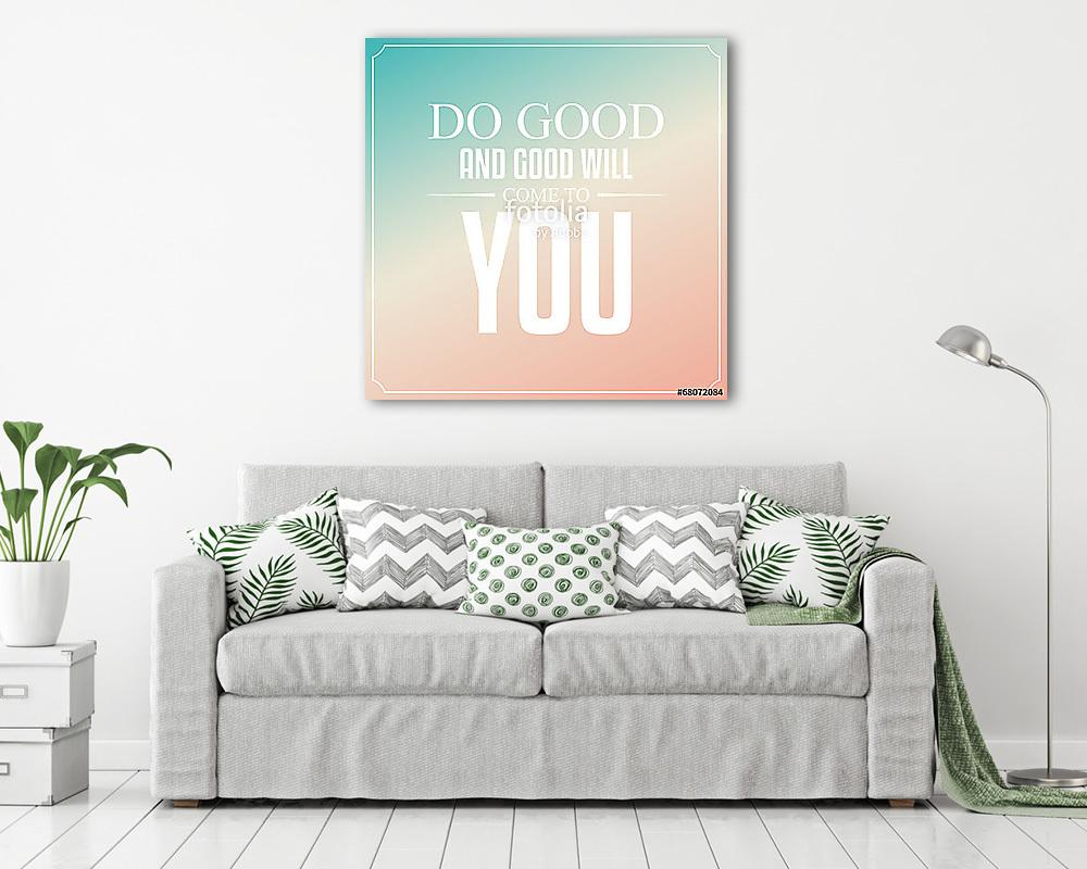 Inspirációs üzenet: Csináld jól... (bögre) - vászonkép, falikép otthonra és irodába