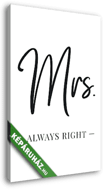 Mrs. always Right - dupla kép - vászonkép 3D látványterv