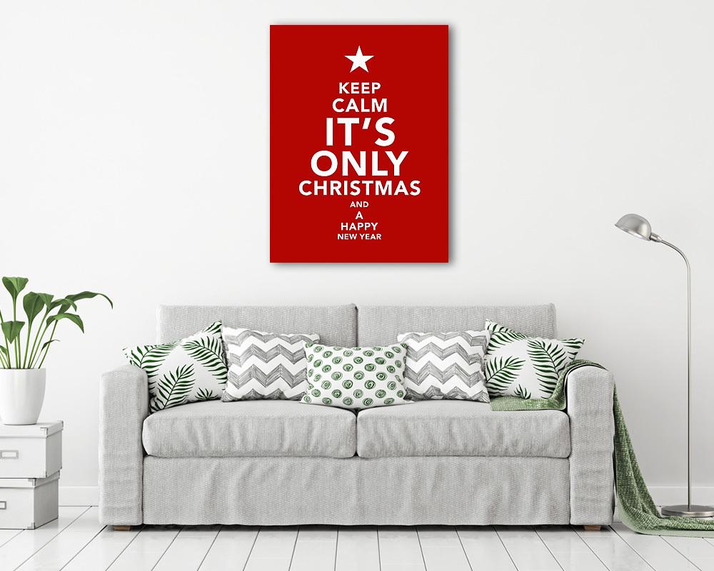 Keep Calm - It's Only Chrismtas and a Happy New Year - vászonkép, falikép vásárlás Keep Calm - It's Only Chrismtas and a Happy New Year (vászonkép) - vászonkép, falikép otthonra és irodába