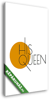 Her King - His Queen - páros kép - 2. - vászonkép 3D látványterv
