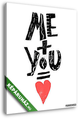 Me You Love. Hand written lettering postcard or poster, banner for Valentine day or romantic occassion. Hand drawn vector illust - vászonkép 3D látványterv