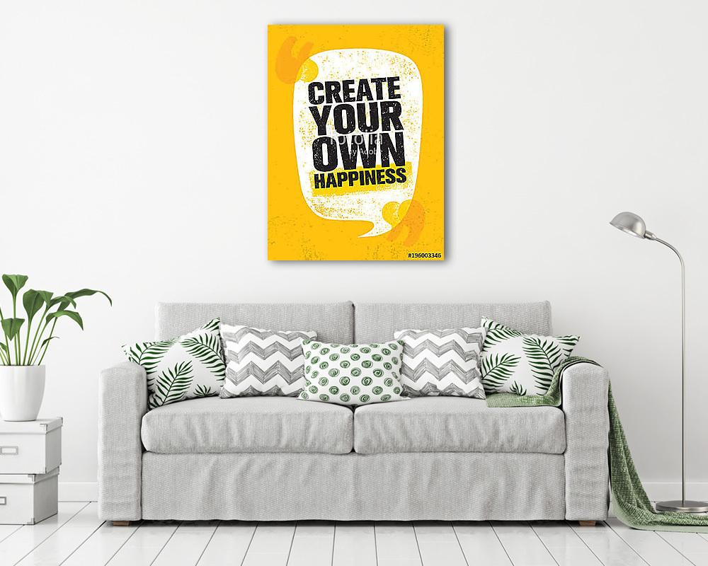 Create Your Own Happiness. Bright Inspiring Creative Motivation Quote Poster Template. Vector Typography Banner Design - vászonkép, falikép vásárlás Create Your Own Happiness. Bright Inspiring Creative Motivation Quote Poster Template. Vector Typography Banner Design (fotótapéta) - vászonkép, falikép otthonra és irodába