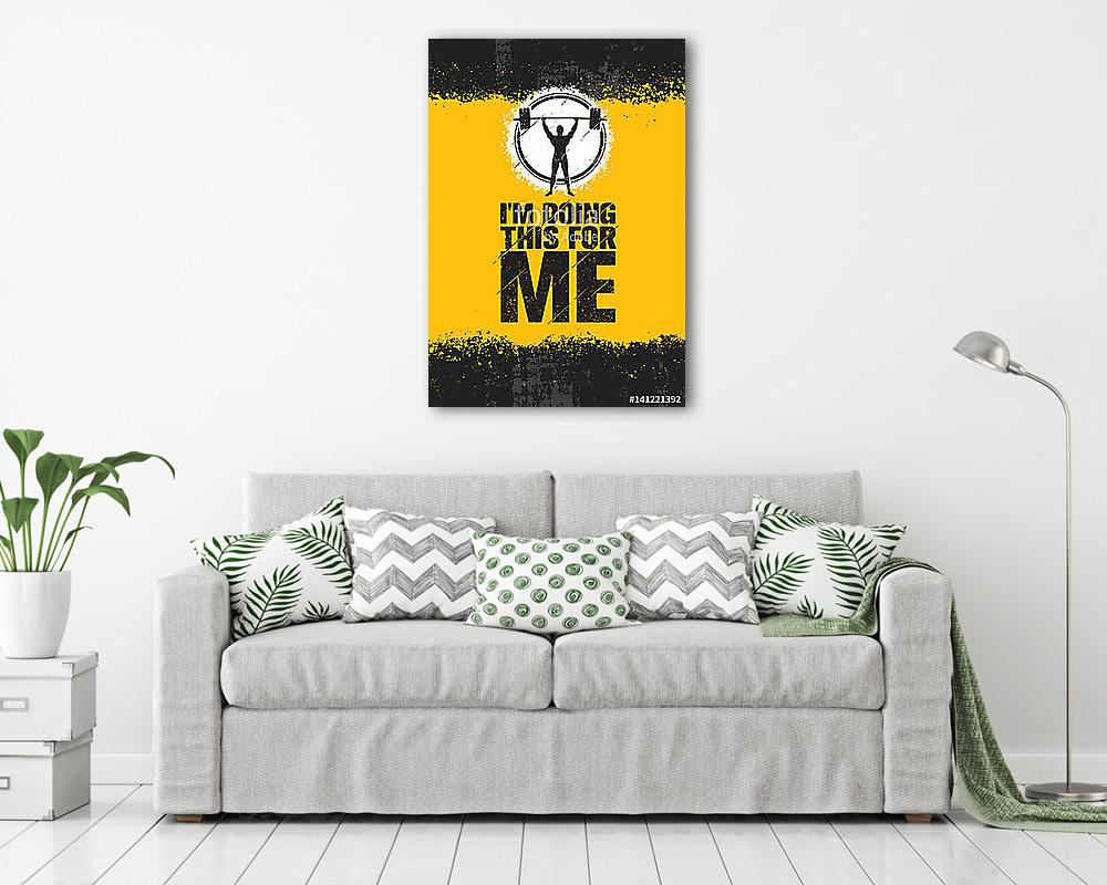 Én ezt csinálom nekem. Inspiráló edzés és Fitness Gim Motiva - vászonkép, falikép vásárlás Én ezt csinálom nekem. Inspiráló edzés és Fitness Gim Motiva (vászonkép) - vászonkép, falikép otthonra és irodába