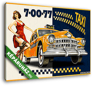 Taxi card with Pin-up girl and retro yellow taxi. - vászonkép 3D látványterv
