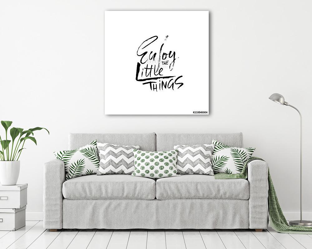 Enjoy the little things. Hand drawn dry brush lettering. Ink illustration. Modern calligraphy phrase. Vector illustration. - vászonkép, falikép vásárlás Enjoy the little things. Hand drawn dry brush lettering. Ink illustration. Modern calligraphy phrase. Vector illustration. (bögre) - vászonkép, falikép otthonra és irodába
