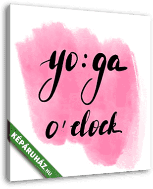 Yoga o clock felirat - vászonkép 3D látványterv