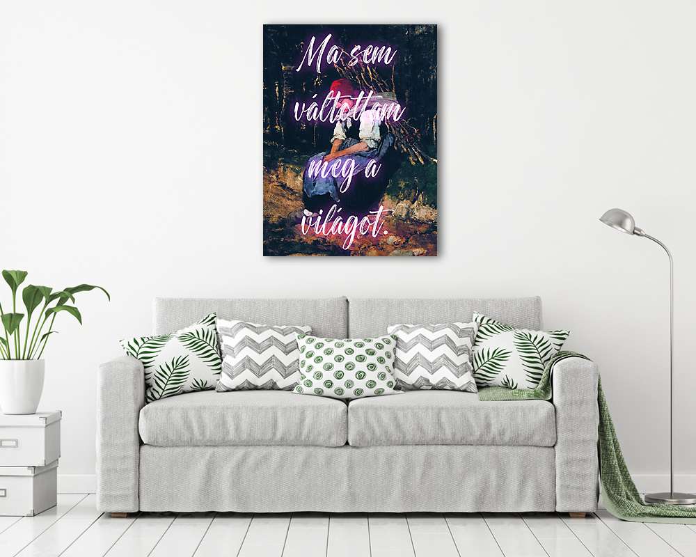 Ma sem váltottam meg a világot (Rőzsehordó nő alapján) - vászonkép, falikép vásárlás Ma sem váltottam meg a világot (Rőzsehordó nő alapján) (vászonkép) - vászonkép, falikép otthonra és irodába