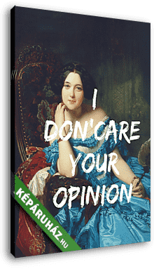 I don't care your opinion (Barokk & Graffiti) - vászonkép 3D látványterv I don't care your opinion (Barokk & Graffiti) - vászonkép 3D látványterv