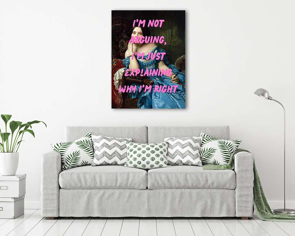 I'm not arguing, I'm just explaining why I'm right (Barokk & Graffiti) - vászonkép, falikép vásárlás I'm not arguing, I'm just explaining why I'm right (Barokk & Graffiti) (vászonkép) - vászonkép, falikép otthonra és irodába