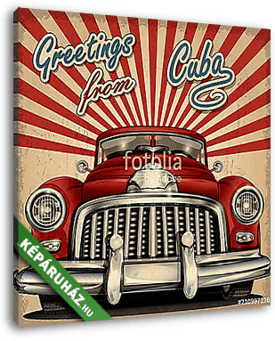 Vintage touristic greeting card with retro car.Cuba. - vászonkép 3D látványterv