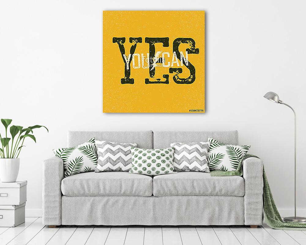 Igen, meg tudod csinálni! (poszter) - vászonkép, falikép otthonra és irodába