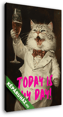 Today is my day - mondja a macska (Barokk & Graffiti) - vászonkép 3D látványterv