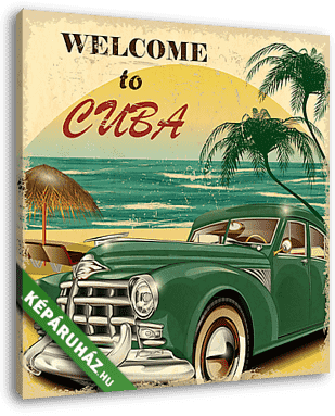 Welcome to Cuba retro poster - vászonkép 3D látványterv