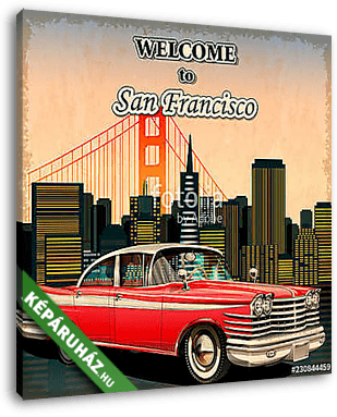 Welcome to San Francisco retro poster. - vászonkép 3D látványterv