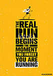 Az igazi futás elkezdi a pillanatot, amit elfelejt. Sport (id: 11747) falikép keretezve