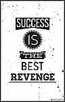 Grunge motivációs poszter. A siker a legjobb bosszú vászonkép, poszter vagy falikép