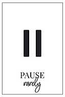 Play - Pause - Stop sorozat - Pause rarely vászonkép, poszter vagy falikép