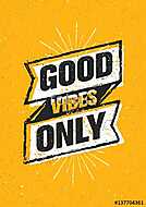 Good Vibes Only Inspiring Creative Motivation Quote. Vector Typography Banner Design Concept On Stained Background vászonkép, poszter vagy falikép