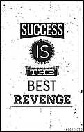 Grunge motivációs poszter. A siker a legjobb bosszú vászonkép, poszter vagy falikép