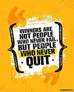 Winners Are Not Those Who Never Fail, But People Who Never Quit. Inspiring Creative Motivation Quote Poster Template vászonkép, poszter vagy falikép