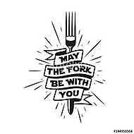 May the fork be with you kitchen and cooking related poster. Vec vászonkép, poszter vagy falikép